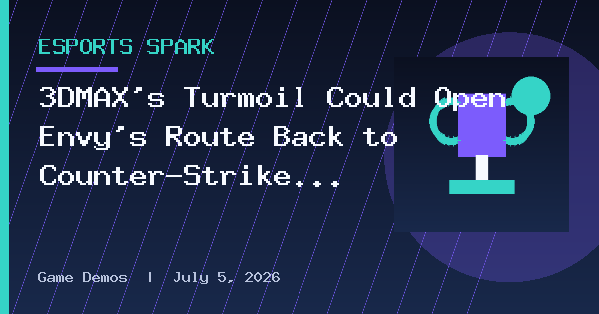 3DMAX’s Turmoil Could Open Envy’s Route Back to Counter-Strike