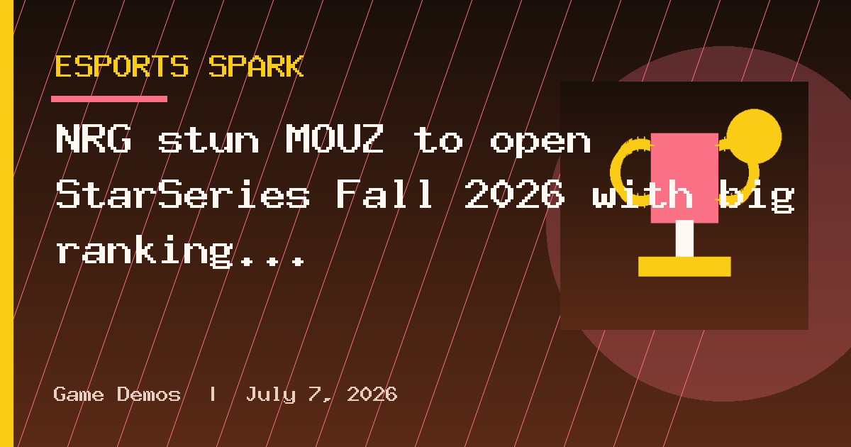 NRG stun MOUZ to open StarSeries Fall 2026 with big ranking boost