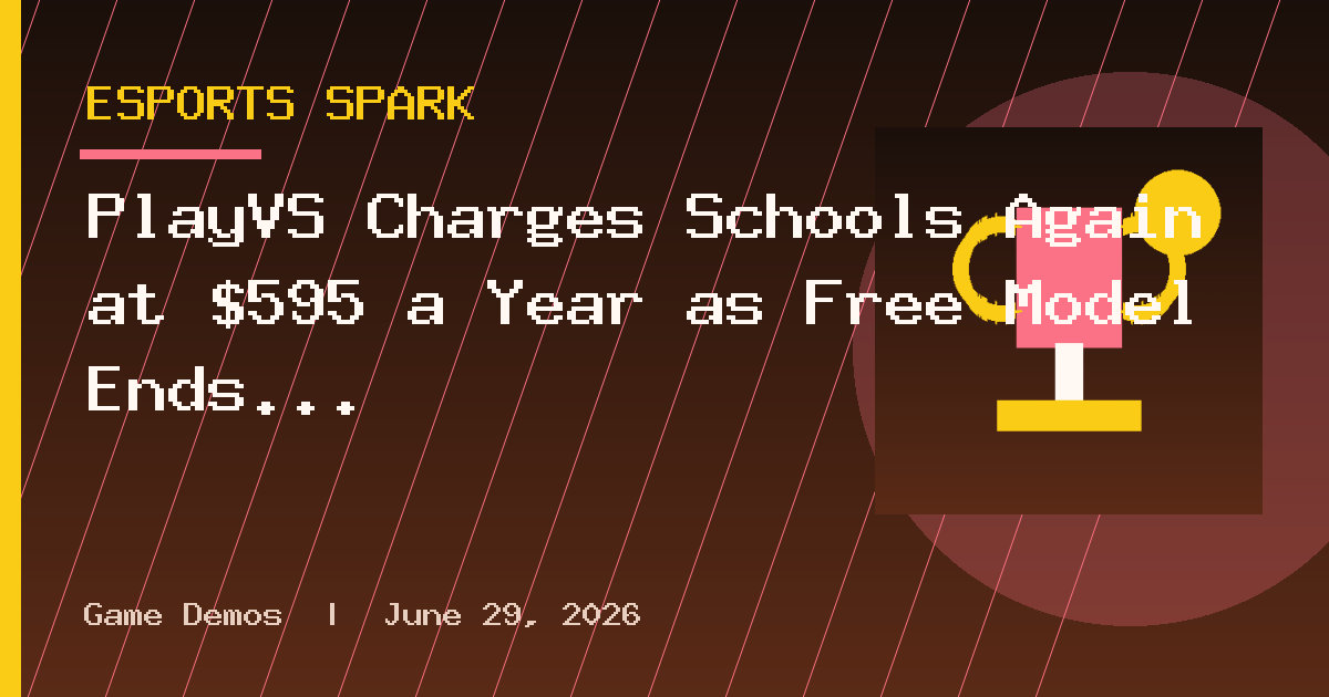 PlayVS Charges Schools Again at $595 a Year as Free Model Ends