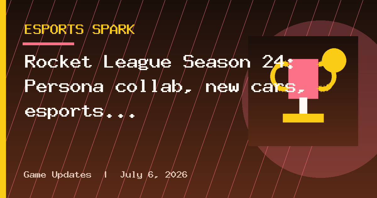 Rocket League Season 24: Persona collab, new cars, esports circuit, and more