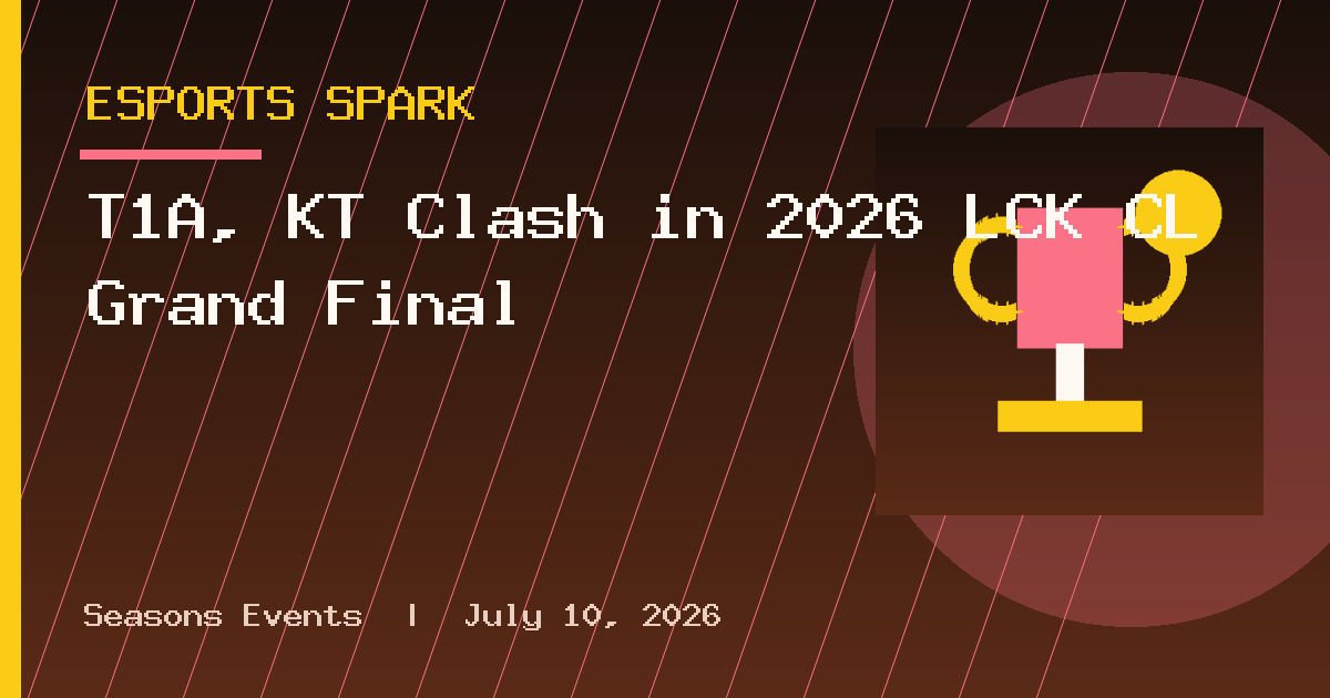 T1A, KT Clash in 2026 LCK CL Grand Final